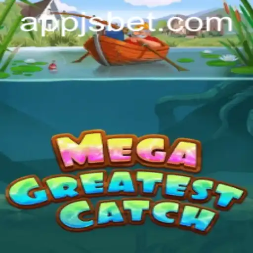 Discover the Thrills of MegaGreatestCatch on JSBET SITES